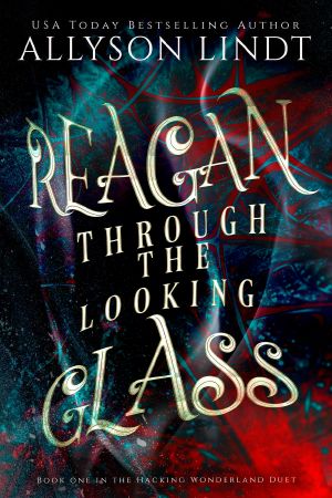 [Hacking Wonderland 01] • Reagan Through the Looking Glass